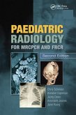 Paediatric Radiology for MRCPCH and FRCR, Second Edition (eBook, PDF)