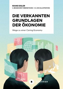 Die verkannten Grundlagen der Ökonomie (eBook, ePUB) - Eisler, Riane