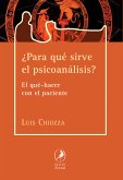 ¿Para qué sirve el psicoanálisis? (eBook, ePUB)