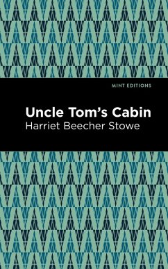 Uncle Tom's Cabin (eBook, ePUB) - Stowe, Harriet Beecher