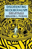 Disorienting Neoliberalism (eBook, ePUB)