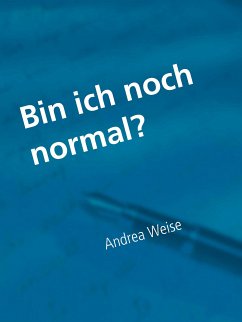 Bin ich noch normal? (eBook, ePUB) - Weise, Andrea