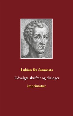 Udvalgte skrifter og dialoger (eBook, ePUB) - Fra Samosata, Lukian