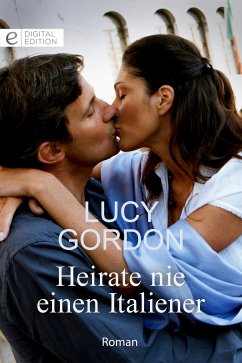 Heirate nie einen Italiener (eBook, ePUB) - Gordon, Lucy