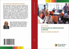 A formação do administrador no Brasil - Pinto, Sandro C. M.
