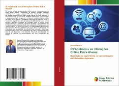 O Facebook e as Interações Online Entre Alunos - Teixeira, Manuel