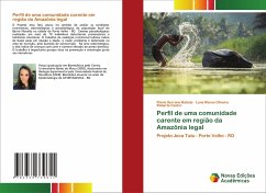 Perfil de uma comunidade carente em região da Amazônia legal - Serrano Batista, Flávia;Oliveira, Luna Mares;Castro, Roberta