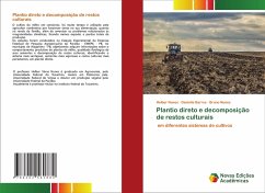 Plantio direto e decomposição de restos culturais - Barros, Daniella;Nunes, Helber;Nunes, Bruno