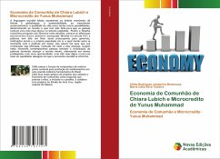 Economia de Comunhão de Chiara Lubich e Microcredito de Yunus Muhammad