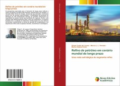 Refino de petróleo em cenário mundial de longo prazo - Cunha de Lucena, Sérgio;L. L. Paredes, Márcio;Farah, Marco Antônio