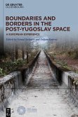 Boundaries and Borders in the Post-Yugoslav Space Boundaries and Borders in the Post-Yugoslav Space