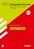 STARK Jahrgangsstufentest Realschule 2021 - Englisch 7. Klasse - Bayern / Jahrgangsstufentest