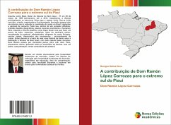 A contribuição de Dom Ramón López Carrozas para o extremo sul do Piauí