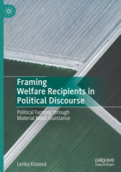 Framing Welfare Recipients in Political Discourse - Kissová, Lenka