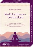 Meditationstechniken- Wege zu innerer Ruhe, Ausgeglichenheit, Selbsterkenntnis, Reflexion und Resilienz