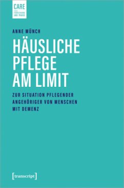 Häusliche Pflege am Limit - Münch, Anne