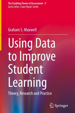 Using Data to Improve Student Learning - Maxwell, Graham S.