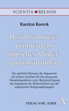 Das Theodizeeproblem als logisches Widerspruchsproblem - Koreck, Karsten
