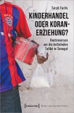 Kinderhandel oder Koranerziehung?