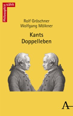 Kants Doppelleben - Gröschner, Rolf;Mölkner, Wolfgang