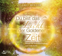 Du bist das Licht der goldenen Zeit - Müller, Grit