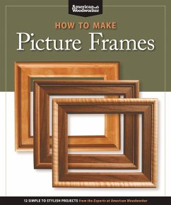 How to Make Picture Frames (Best of AW) (eBook, ePUB) - Editors of American Woodworker