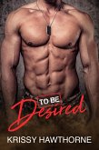 To Be Desired (The Fateful Encounter Series) (eBook, ePUB)