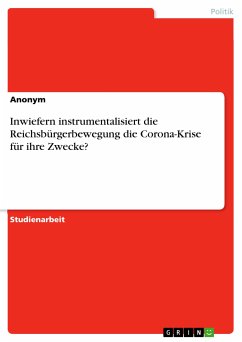 Inwiefern instrumentalisiert die Reichsbürgerbewegung die Corona-Krise für ihre Zwecke? (eBook, PDF)