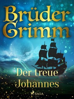 Der treue Johannes (eBook, ePUB) - Grimm, Brüder