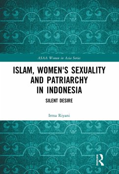 Islam, Women's Sexuality and Patriarchy in Indonesia (eBook, ePUB) - Riyani, Irma