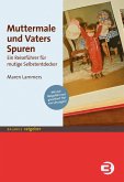 Muttermale und Vaters Spuren (eBook, PDF)