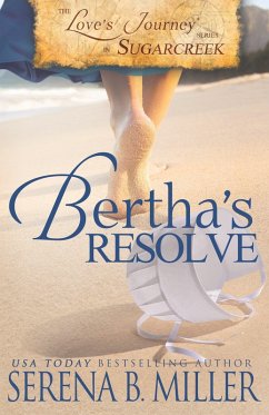 Love's Journey in Sugarcreek: Bertha's Resolve (Book 4) (eBook, ePUB) - Miller, Serena B.