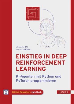 Einstieg in Deep Reinforcement Learning (eBook, ePUB) - Zai, Alexander; Brown, Brandon