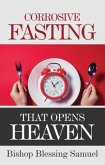 Corrosive Fasting That Opens Heaven (eBook, ePUB)