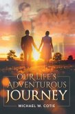 Our Life's Adventurous Journey (eBook, ePUB)