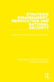 Strategic Disarmament, Verification and National Security (eBook, PDF)