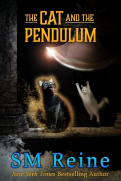 The Cat and the Pendulum (The Psychic Cat Mysteries, #5) (eBook, ePUB) - Reine, Sm