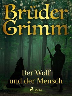 Der Wolf und der Mensch (eBook, ePUB) - Grimm, Brüder