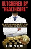 Butchered By "Healthcare" (eBook, ePUB)