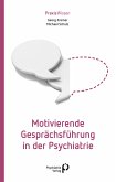 Motivierende Gesprächsführung in der Psychiatrie (eBook, ePUB)