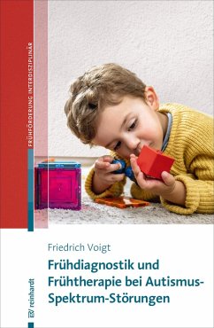 Frühdiagnostik und Frühtherapie bei Autismus-Spektrum-Störungen (eBook, PDF) - Voigt, Friedrich