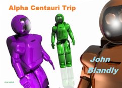 Alpha Centauri Trip (22nd century literature) (eBook, ePUB) - Blandly, John