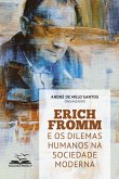 Erich Fromm e os dilemas humanos na sociedade moderna (eBook, ePUB)