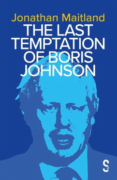 The Last Temptation of Boris Johnson (eBook, ePUB) - Maitland, Jonathan