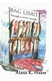 Bag Limit, Enough is Never Enough (eBook, ePUB)