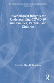 Psychological Insights for Understanding Covid-19 and Families, Parents, and Children