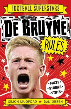 Football Superstars: De Bruyne Rules - Mugford, Simon;Football Superstars