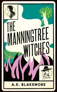 The Manningtree Witches - Blakemore, A. K.