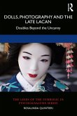 Dolls, Photography and the Late Lacan Dolls, Photography and the Late Lacan