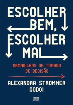 Escolher bem, escolher mal (eBook, ePUB) - Godoi, Alexandra Strommer